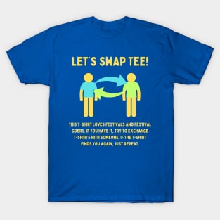 Let's swap Tee! / MUSIC FESTIVAL OUTFIT / Playful Festival Humor T-Shirt